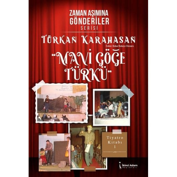 Zaman Aşımına Gönderiler Serisi – Mavi Göğe Türkü