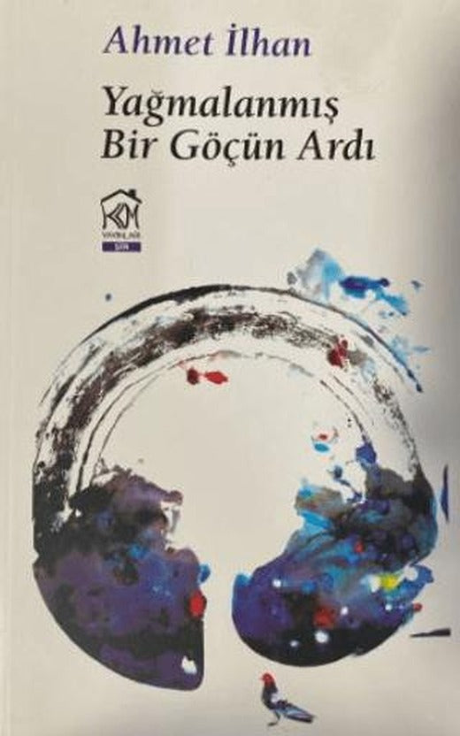 Yağmalanmış Bir Göçün Ardı | Kurgu Kültür Merkezi (Ciltsiz)