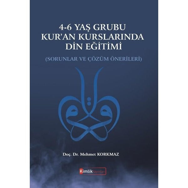 4-6 Yaş Grubu Kur'an Kurslarında Din Eğitimi