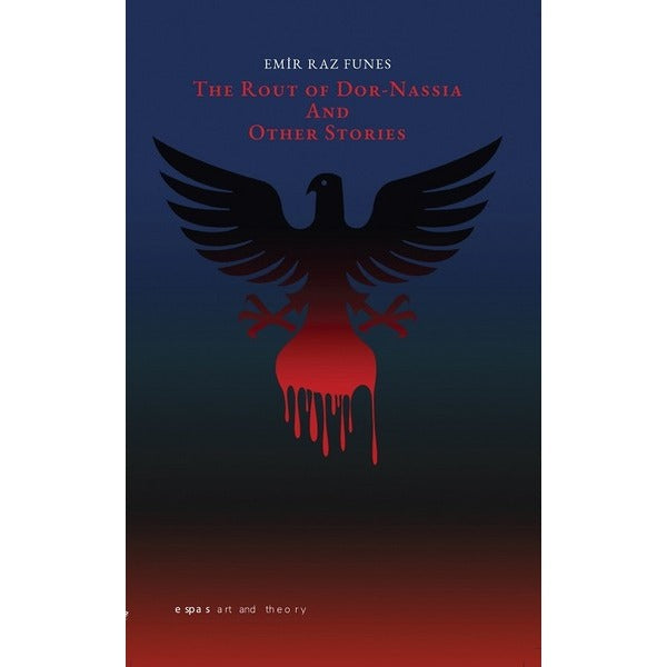 The Route Of Dor Nassia and Other Stories | Espas Sanat Kuram Yayınları (İnce Kapak)