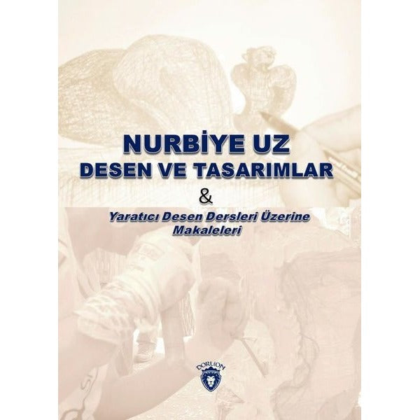 Desen ve Tasarımlar | Dorlion Yayınları (Ciltsiz)