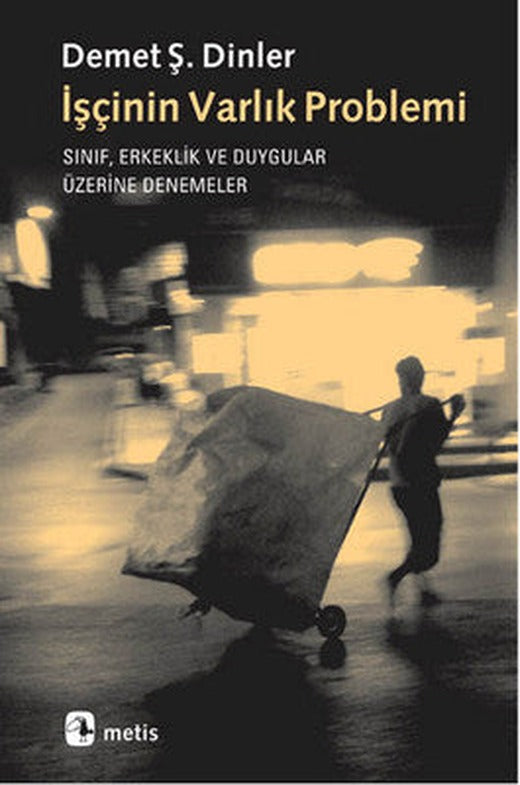 İşçinin Varlık Problemi | Metis Yayınları