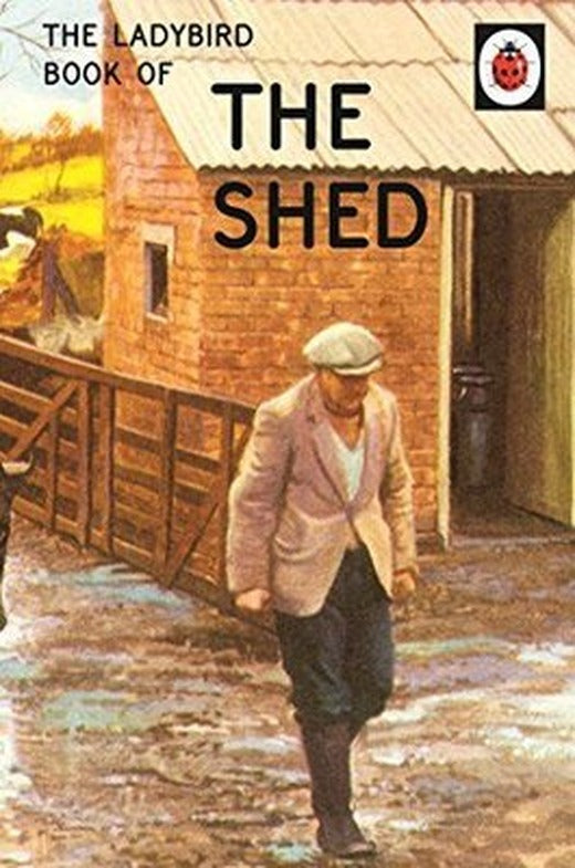 The Ladybird Book of The Shed | Michael Joseph