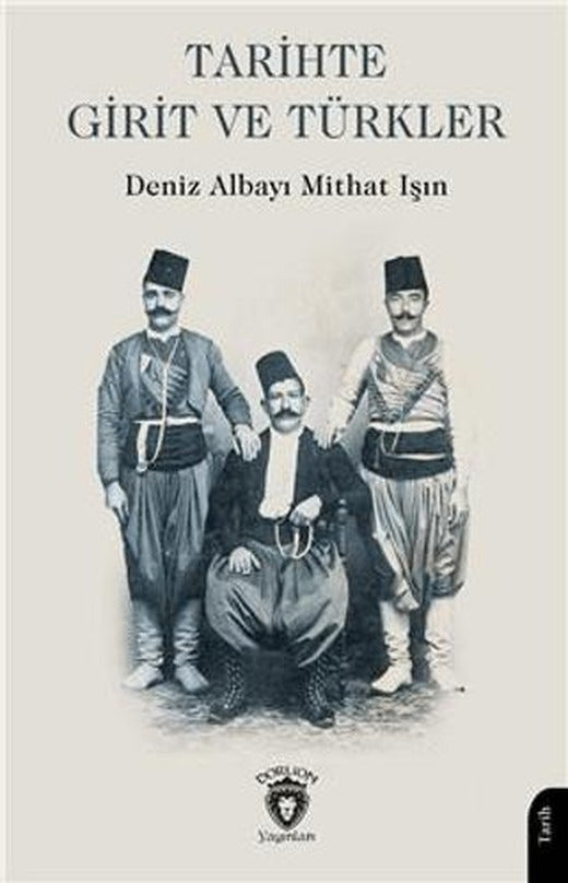 Tarihte Girit ve Türkler | Dorlion Yayınları (Ciltsiz)