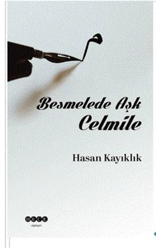Besmelede Aşk Celmile | Hece Yayınları (Ciltsiz)