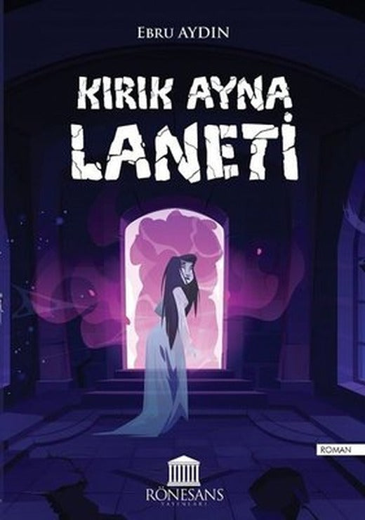 Kırık Ayna Laneti | Rönesans Yayınları (İnce Kapak)