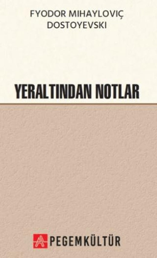 Yeraltından Notlar | Pegem Akademi Yayıncılık (Ciltsiz)