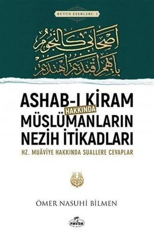 Ashab-ı Kiram Hakkında Müslümanların Nezih İtikadları