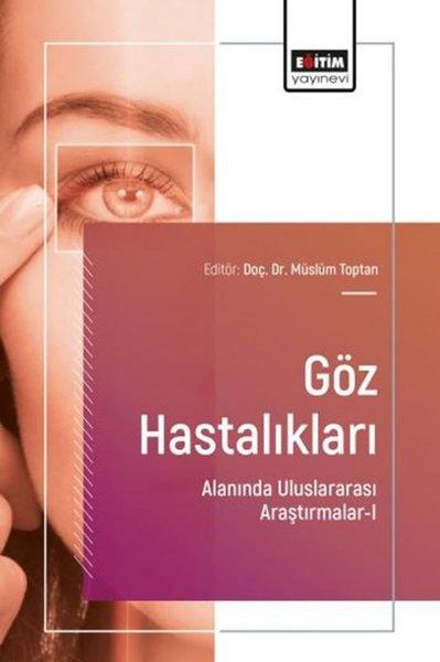 Göz Hastalıkları Alanında Uluslararası Araştırmalar 1 | Eğitim Yayınevi (İnce Kapak) - Resim 1