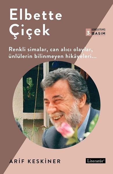 Elbette Çiçek | Literatür Yayıncılık (İnce Kapak) - Resim 1
