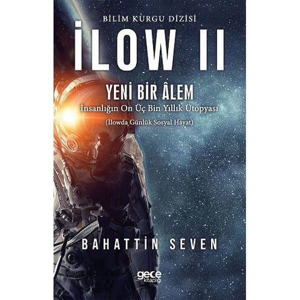 İlow 2 - Yeni Bir Alem | Gece Kitaplığı
