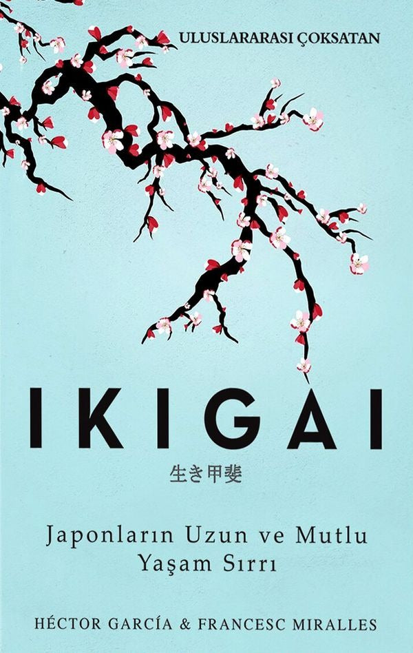 Ikigai-Japonların Uzun ve Mutlu Yaşam Sırrı | İndigo Kitap