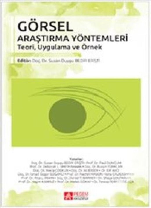 Görsel Araştırma Yöntemleri Teori Uygulama ve Örnek | Pegem Akademi Yayıncılık - Eğitim Dizisi (İnce Kapak)