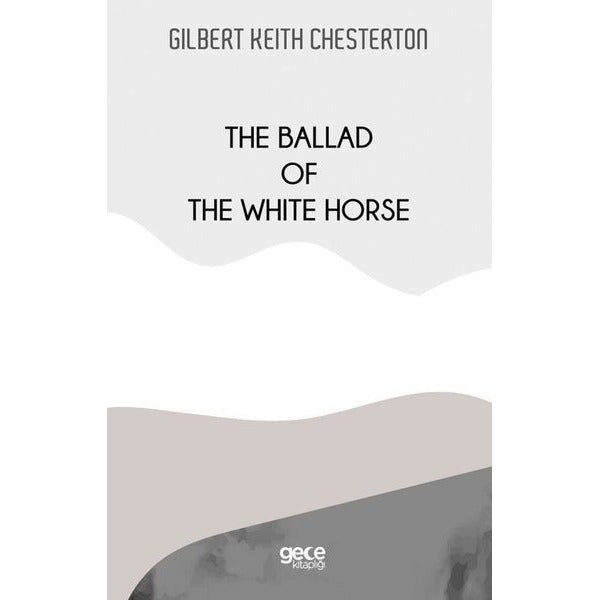 The Ballad of the White Horse | Gece Kitaplığı