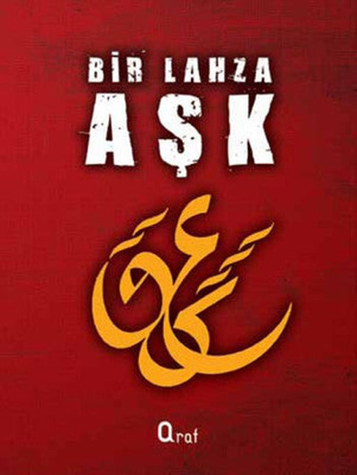 Bir Lahza Aşk | Araf Yayıncılık