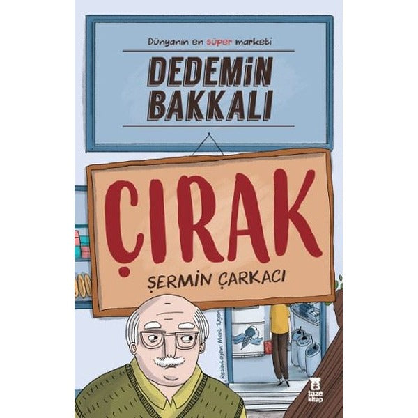 Dedemin Bakkalı-Çırak | Taze Kitap