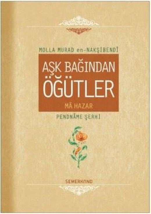 Aşk Bağından Öğütler | Semerkand Yayınları (İnce Kapak)