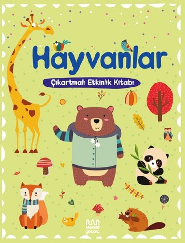 Hayvanlar - Çıkartmalı Etkinlik Kitabı | Mundi (İnce Kapak)