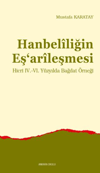 Hanbelîliğin Eş‘arîleşmesi | Ankara Okulu Yayınları (Ciltsiz) - Resim 1
