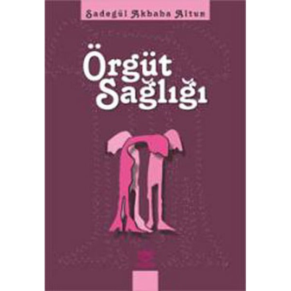 Örgüt Sağlığı | Nobel Akademik Yayıncılık (Ciltsiz)