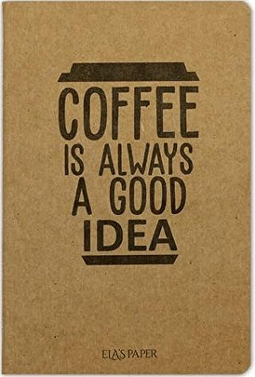 Coffee Good Is Always - Notebook | Elaspaper (Ciltsiz)