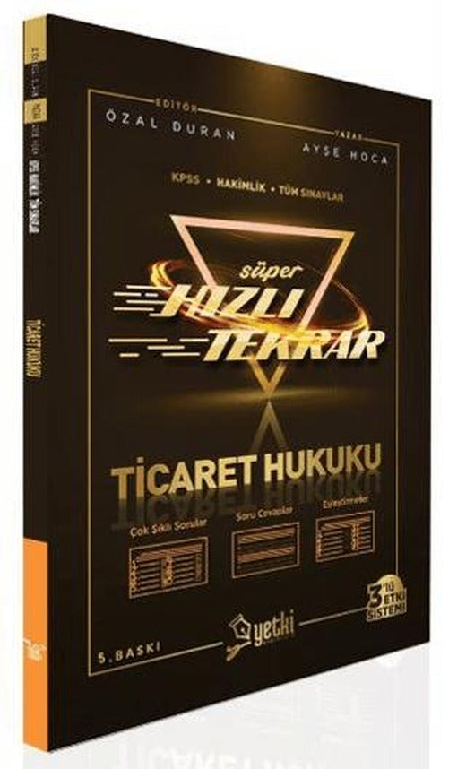 Süper Hızlı Tekrar Ticaret Hukuku Yetki Yayınları 2022 | Yetki Yayınları (Ciltsiz)