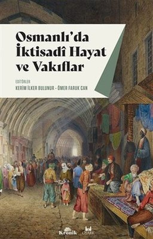 Osmanlı'da İktisadi Hayat ve Vakıflar | Kronik Kitap