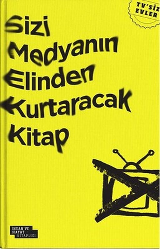 Sizi Medyanın Elinden Kurtaracak Kitap | İnsan ve Hayat Kitaplığı