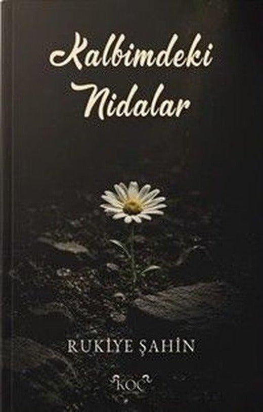 Kalbimdeki Nidalar | Koç Yayınları (Ciltli)