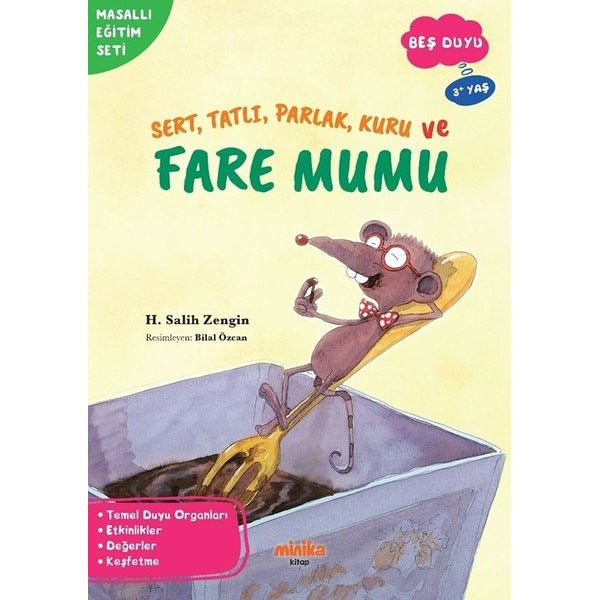Sert Tatlı Parlak Kuru ve Fare Mumu - Beş Duyu - Masallı Eğitim Seti | Minika Kitap (İnce Kapak)