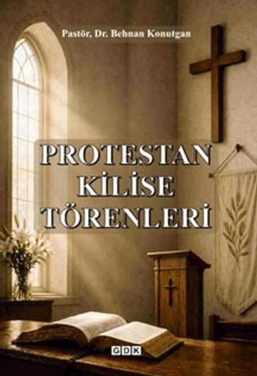 Protestan Kilise Törenleri | GDK Yayınları (Ciltsiz)