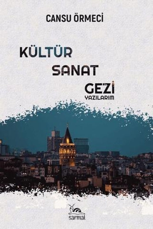 Kültür-Sanat-Gezi Yazılarım