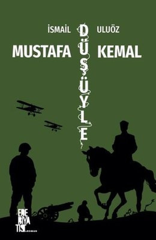 Mustafa Kemal Düşüyle | Edebiyatist Yayınları