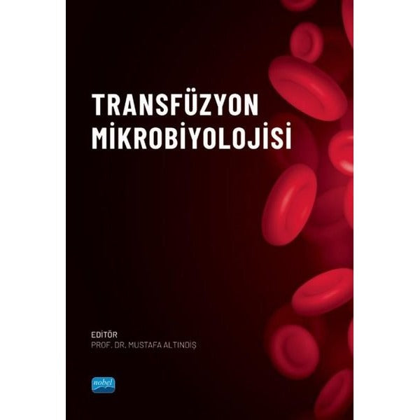 Transfüzyon Mikrobiyolojisi | Nobel Akademik Yayıncılık (İnce Kapak)