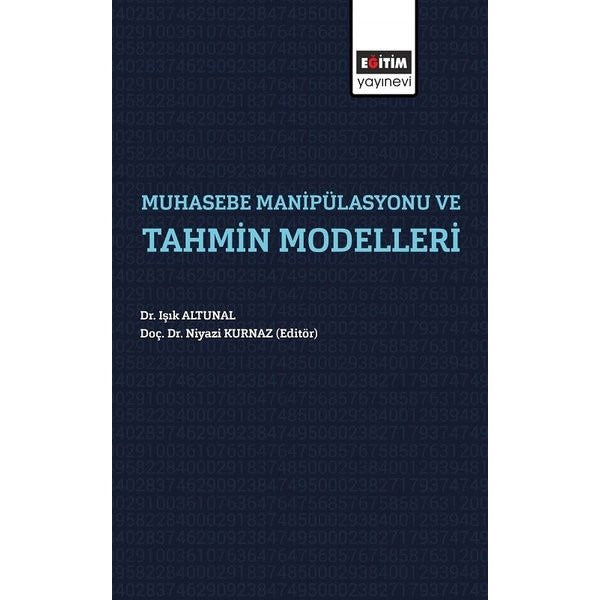 Muhasebe Manipülasyonu ve Tahmin Modelleri | Eğitim Yayınevi - Bilimsel Eserler (Ciltsiz)