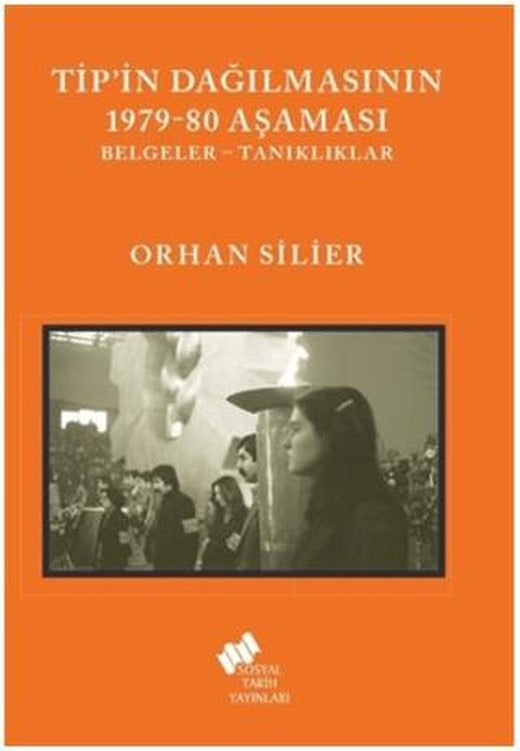 TİP'in Dağılmasının 1979-80 Aşaması | Sosyal Tarih Yayınları (Ciltsiz)