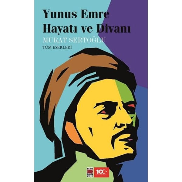 Yunus Emre: Hayatı ve Divanı - Bütün Eserleri | Elips Kitapları (İnce Kapak)