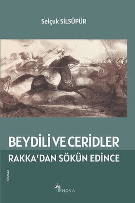 Beydili ve Ceridler - Rakka'dan Sökün Edince | Sinova Yayıncılık