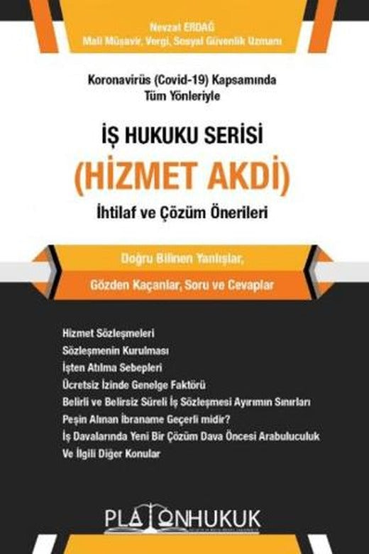 Koronavirüs (Covid-19) Kapsamında Tüm Yönleriyle İş Hukuku Serisi (Hizmet Akdi) İhtilaf ve Çözüm Önerileri