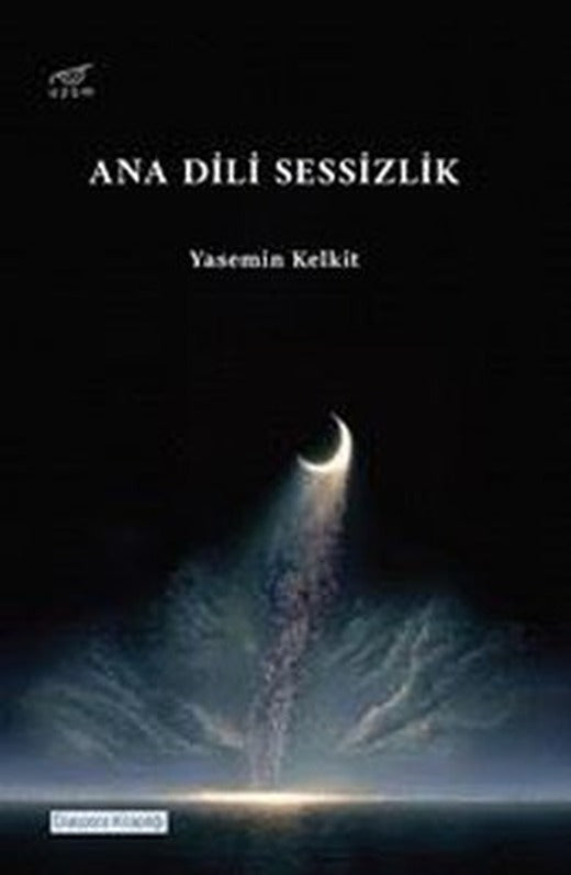 Ana Dili Sessizlik | Uzam Yayınları (İnce Kapak)