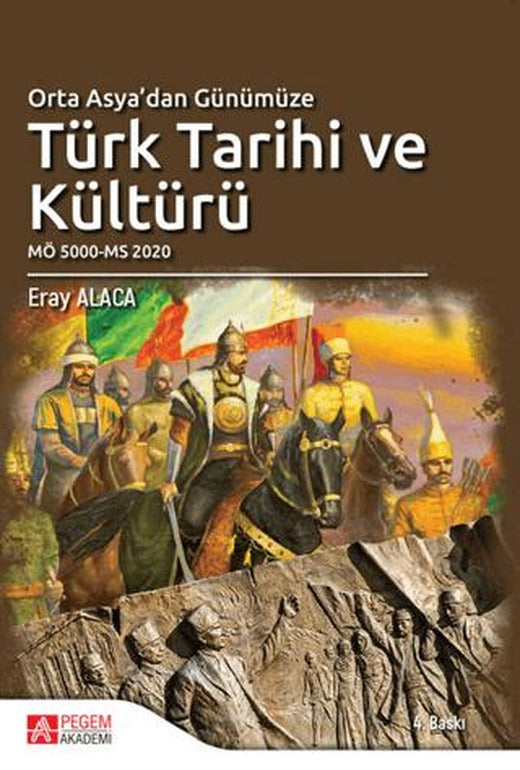 Orta Asya'dan Günümüze Türk Tarihi ve Kültürü | Pegem Akademi Yayıncılık (Ciltsiz)