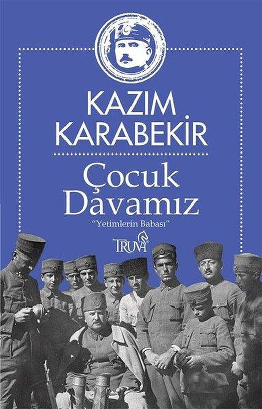 Çocuk Davamız - Yetimlerin Babası | Truva Yayınları (İnce Kapak)