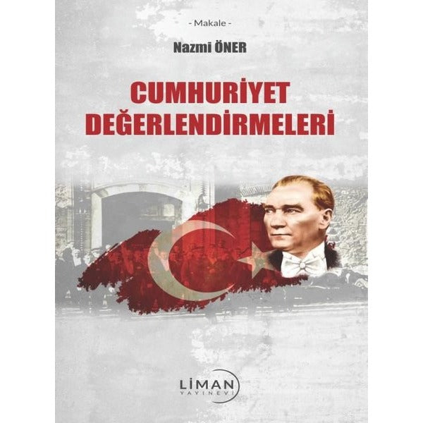 Cumhuriyet Değerlendirmeleri | Liman Yayınevi