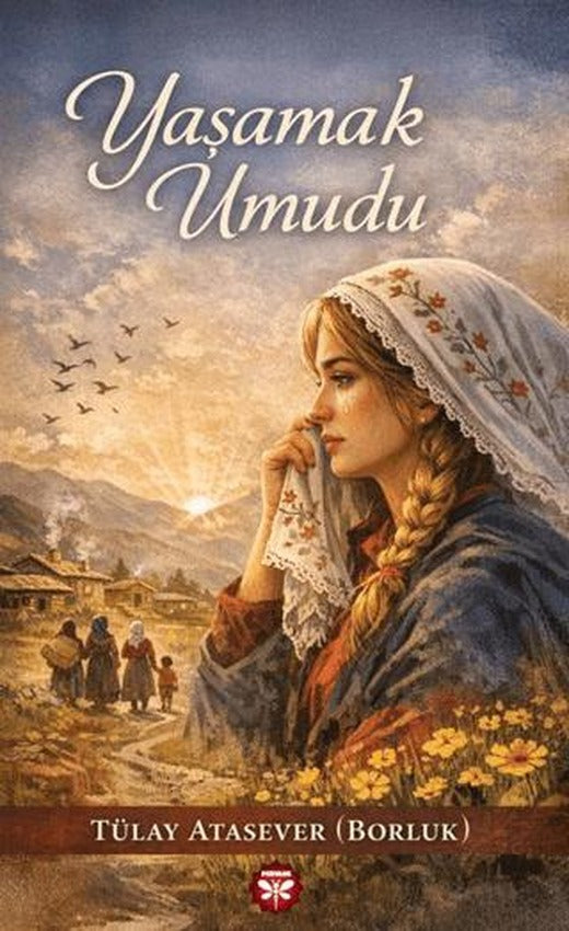 Yaşamak Umudu | Pervane Yayınevi (Ciltsiz)