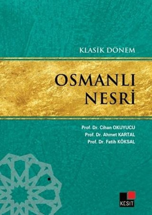 Klasik Dönem Osmanlı Nesri | Kesit Yayınları (Ciltsiz)