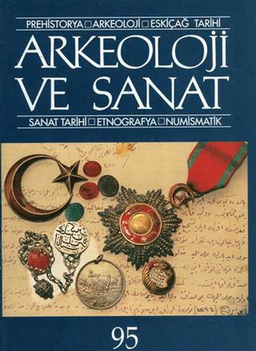 Arkeoloji ve Sanat Dergisi Sayı 95 | Arkeoloji ve Sanat Dergisi (Ciltsiz)