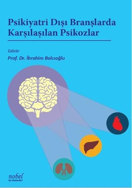 Psikiyatri Dışı Branşlarda Karşılaşılan Psikozlar | Nobel Tıp Kitabevleri - Psikoloji Dizisi (İnce Kapak)