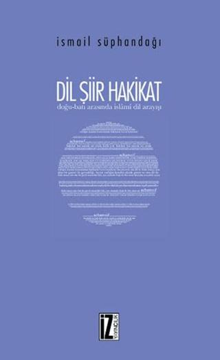 Dil Şiir Hakikat | İz Yayıncılık (Ciltsiz) - Resim 1
