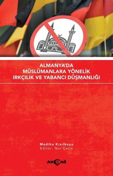 Almanya'da Müslümanlara Yönelik Irkçılık ve Yabancı Düşmanlığı | Akçağ Yayınları (İnce Kapak) - Resim 1