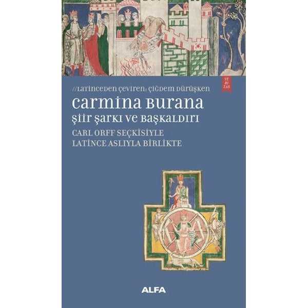 Carmina Burana-ŞiirŞarkı ve Başkaldırı | Alfa Yayınları
